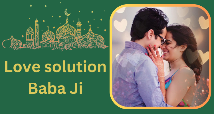 Love solution Baba Ji