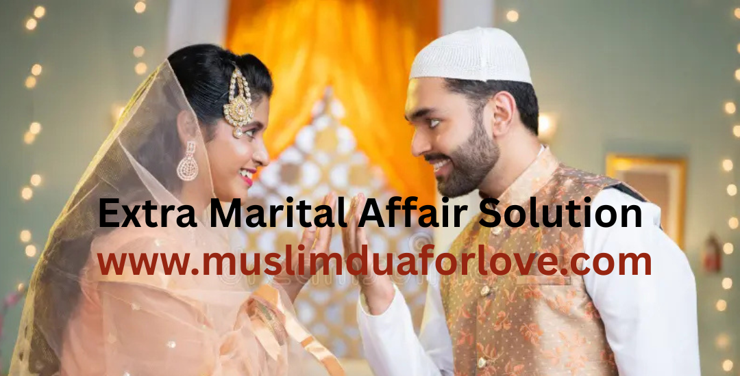 Extra Marital Affair Solution