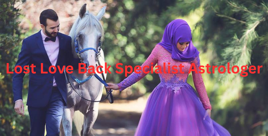 Lost Love Back Specialist Astrologer