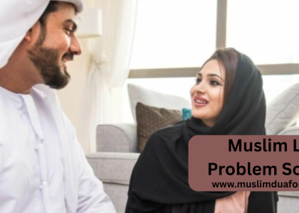 Muslim Love Problem Solution